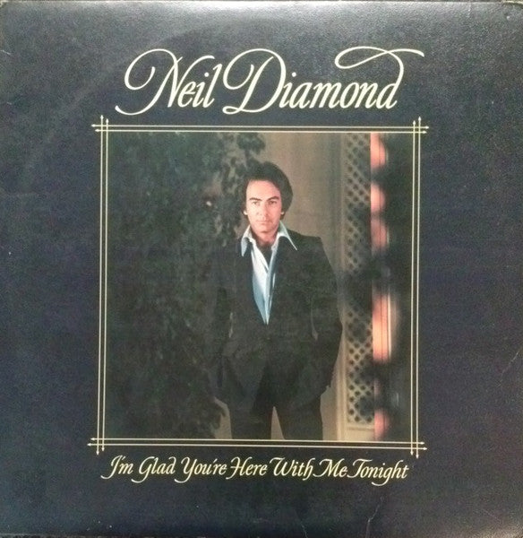 I'm Glad You're Here With Me Tonight - Neil Diamond